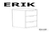 ERIK - ikea.com · ERIK. 2 ENGLISH Important information Read carefully. Keep this information for further referen-ce. WARNING Serious or fatal crushing injuries can occur from furniture