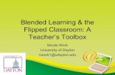 Blended Learning & the Flipped Classroom: A Teacher’s Toolbox · enhance the classroom experience and extend learning through the innovative use of information and communications