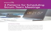 3 Patterns for Scheduling Scrum Team Meetings · 3.07.2017  · » The Sprint Planning Meeting marks the start of the Sprint. » The Sprint Retrospective marks the end of the Sprint.