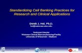 Standardizing Cell Banking Practices for Research and ... · •Media evaluation International Stem Cell Banking Initiative (ISCF) • Int. Stem Cell Forum/ Glyn Stacey –U.K. Stem