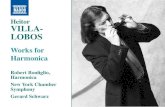 Heitor VILLA- LOBOS · Alan Hovhaness, and Heitor Villa-Lobos to write works for harmonica and orchestra, mostly for two American virtuosos, John Sebastian and Larry Adler. The Brazilian