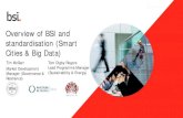 Overview of BSI and standardisation (Smart Cities & Big Data) · • BSI is a Royal Charter company independent of government and industry • Developing voluntary consensus Standards,