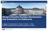 Mixed-Criticality Runtime Mechanisms and Evaluation on … · 2018. 5. 4. · L. Sigrist, G. Giannopoulou, P. Huang, A. Gomez, L. Thiele Computer Engineering and Networks Laboratory,