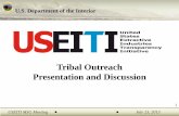 Tribal Outreach Presentation and Discussion · Tribal Outreach . Presentation and Discussion . 1 . USEITI MSG Meeting July 23, 2013 . Agenda • Overview of the Department’s Role