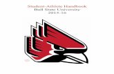 Student-Athlete Handbook Ball State University 2015-16 · BALL STATE UNIVERSITY STUDENT-ATHLETE HANDBOOK! 3!! August 2015 Dear Student-Athlete: If you are a new student-athlete, welcome