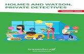 HOLMES AND WATSON, PRIVATE DETECTIVES€¦ · Welcome to Holmes and Watson, Private Detectives! Are you ready to go to the theatre? We are sure you will have a lot of fun! Now answer
