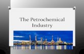 The Petrochemical Industryrichertexas.weebly.com/uploads/7/3/1/7/7317733/the_petrochemical... · presidential candidate in 1952, sided with Texans making them vote for him (he won