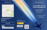 Uncertainty and Air Trafﬁc Management · OCT WED, 25TH 09:00:Opening Manuel Soler, UC3M 09:15:SESAR Scienti c Committee: support to innovation pipeline and research agenda Juan