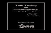 Talk Turkey on Thanksgiving · 11/19/2012  · Talk Turkey on Thanksgiving: An English Lesson eBook BY AMY GILLett Hey, I talk turkey too!