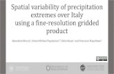 Spatial variability of precipitation extremes over Italy ...Spatial variability of precipitation extremes over Italy using a fine-resolution gridded product Benedetta Moccia1, Simon