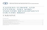 EASTERN EUROPE AND CENTRAL ASIA AGRO- INDUSTRY …mba.agr.hr/wp-content/uploads/2017/02/AIDB_ukraine.pdf · EASTERN EUROPE AND CENTRAL ASIA AGRO-INDUSTRY DEVELOPMENT COUNTRY BRIEF