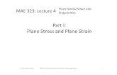 lecture4 plane stress and singularities · 2011 Alex Grishin MAE 323 Lecture 4 Plane stress/strain and singularities 15 Small Strains •Just as the displacement field is the natural