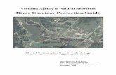 Vermont River Corridor Technical Guide · 1.0 Overview The Vermont Agency of Natural Resources (ANR) uses the river corridor as a primary tool in its avoidance strategy to restore