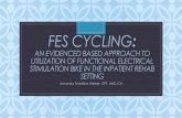 FES Cycling: An evidenced based approach to utilization of …dptportfolios.web.unc.edu/files/2017/05/Friedline-Weber... · 2017. 5. 20. · •Protocol: 2-3x/wk, 10 wks, 30 mins