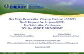 Oak Ridge Reservation Cleanup Contract (ORRCC) Draft Request … Tours... · 2020. 9. 15. · Pre-Solicitation Conference SOL No. 89303319REM000047 LeAnn Brock Michael Pribish Procuring