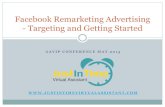 Facebook Remarketing Advertising - Targeting and Getting ...€¦ · Facebook Remarketing is connecting to visitors who have taken a particular action (either on or off Facebook)