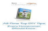 All-Time Top DIY Tipsphiljava.com/wp-content/uploads/2017/11/top-diy-tips-of-all-time.pdf · Your Dallas Handyman A Really Quick Introduction ... Good ideas we should know already,