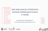 Next steps towards a Collaborative Scholarly Publishing … · 2016. 10. 18. · Canadian Universities and Sustainable Publishing (CUSP), A White Paper prepared on behalf of CARL,