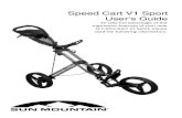 Speed Cart V1 Sport User’s Guide - Sun Mountain SportsSun Mountain warrants the V1 Sport to be free of defects in materials and workmanship. The cart frame (two parallel tubes from