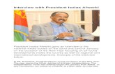 Interview with President Isaias Afwerki · Interview with President Isaias Afwerki President Isaias Afwerki gave an interview to the national media outlets on the 22nd and 23rd of