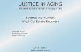 Beyond the Rumors: Medi-Cal Estate Recovery 2015/Medi-Cal... · In fee-for-service Medi-Cal-- costs are what the state pays providers (skilled nursing, home health, adult day, DME,