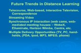 Future Trends in Distance Learning - STLCC.edu · 2008. 4. 1. · RSS (Really Simple Syndication) is an XML-based format for sharing and distributing Web content, such as news headlines.