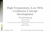 Lab Ben T Zinn Combustion High Temperature, Low NOx … · 2015. 11. 13. · Ben T Zinn Combustion Lab High Temperature, Low NOx Combustor Concept Development. Kickoff Meeting. Nov