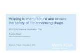 Merck - The Vibrant Science & Technology Company - Helping to … · 2012. 12. 5. · (Biologics) 3. Life Science Information Day We are the industry ... sales Large molecule Small