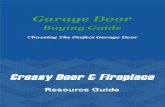 Cressy Door E-book Garage Door Buying Guide · Garage Door Buying Guide How will I know which Garage Door is right for me? The Right Company Finding the right garage door company