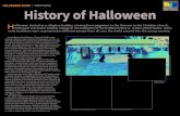 HALLOWEEN GUIDE TRADITIONS History of Halloween · costumes, usually animal heads and skins. They then lit their own hearth fires from the bonfire to com-memorate the start of the