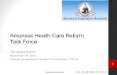 Arkansas Health Care Reform Task Force · 1 Proprietary and Confidential Arkansas Health Care Reform Task Force TSG Update Report November 24, 2015 Excerpts prepared for Speaker Presentation