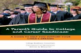 A Parent’s Guide to College and Career Readiness · Produced by the University of Minnesota College Readiness Consortium 1 A guide to help you support your child’s dreAms A Parent’s
