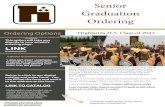 Senior Graduation Ordering · 2020. 9. 22. · GRADUATION ORDER FORM • CLASS OF 2021 Step 1 • Choose your Announcement Package Senior Package $229.70. 25 Official School Announcements