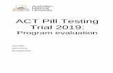 ACT Pill Testing Trial 2019 - ANU Medical School Pill... · 6.5.2 The delivery of information on the drugs identified through the pill testing service ..... 37 6.5.3 The use of information