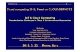 Cloud computing 2016, Panel on CLOUD/SERVICES IoT & Cloud Computing … · 2016. 12. 25. · Cloud computing 2016, Panel on CLOUD/SERVICES IoT & Cloud Computing Standardization Challenges