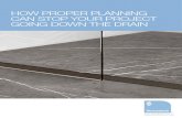 How ProPer Planning Can StoP Your ProjeCt going Down tHe Drain · going Down tHe Drain. introDuCtion loCation Drains are a vital element of any residential or commercial project.