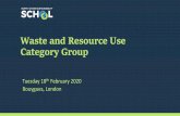 Waste and Resource Use Category Group€¦ · • Lessons learnt feedback • Linking BIM to waste predictions • Highlight networks, take-back schemes etc. • Whole life cost of