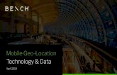 Technology & Data Mobile Geo-Location · What is Geo-Location technology? Geo-location (or geo-fencing) technology identiﬁes the location data of a singular user via their mobile