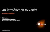 An Introduction to Vertiv€¦ · infrastructure, solutions and services portfolio Geography Global, well-established footprint, and supply-chain network Americas EMEA AP End Market