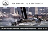 The America’s Cup in San Francisco · • America’s Cup Organizing Committee Signatories to the Host and Venue Agreement Cascais, Portugal: Aug 6-14 Plymouth, UK: Sept 10-18 San