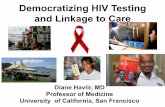 Democratizing HIV Testing and Linkage to Care€¦ · UNITAIDS Self testing Africa (STAR) 4.8 million HIV ST distributed across Malawi, Zambia, Zimbabwe, South Africa, Lesotho and