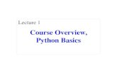 Course Overview, Python Basics - Cornell University...§ Teach game design • (and CS 1110 in fall) CS 1110 Fall 2019 ... The Basics 8/29/19 Overview, Types & Expressions 21 12.345