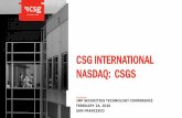 CSG INTERNATIONAL NASDAQ: CSGS · 2020. 2. 24. · Be Authentic Be Inventive Be a Good Person VALUES 4,300+ EMPLOYEES ... Convert software clients to long-term managed services clients