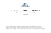 AIS Student Chapterssc.aisnet.org/wp-content/uploads/2019/05/AIS-Student-Chapter-Facul… · AIS Student Chapters Faculty Advisor Manual MARCH 2015 This Faculty Advisor Manual has