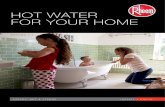 HOT WATER FOR YOUR HOME - Rheem Hot Water Cylinders · Rheem started with gas fired mains pressure water heaters and low pressure electric cylinders moving through to mains pressure