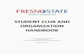 STUDENT CLUB AND ORGANIZATION HANDBOOK · Student Involvement Center under the authority of the President of the University. The campus considers the Associated Students as being