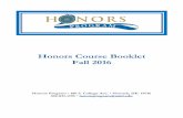 Honors Course Booklet Fall 2016...Apr 16, 2016  · Honors Course Booklet . Fall 2016 . Honors Program 186 S. College Ave. Newark, DE 19716 302831-1195 honorsprogram@udel.edu