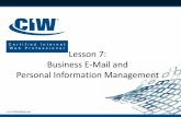 Lesson 7: Business E-Mail and Personal Information …...Personal Information Management (PIM) •Keep track of appointments •Store contact information •Provide e-mail capabilities