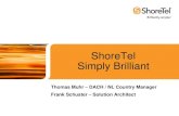 ShoreTel Simply Brilliant - ARKTIS AG · ShoreTel Overview 3 Gründung VoIP- Technologie-Fokus; keine begrenzende Produkthistorie, 1996 Globale Reichweite ... •Corporate directory