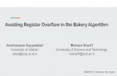 Avoiding Register Overﬂow in the Bakery Algorithm · The majority of approaches to avoid overflows in the Bakery algorithm include: 1. Changing the definitions of “